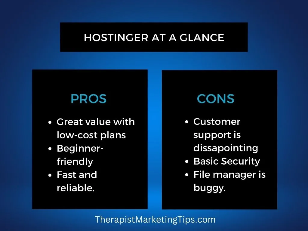 The pros and cons of Hostinger as a therapist web hosting company.