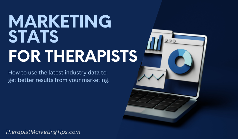 10 Essential Marketing Statistics Therapists Need to Know in 2024